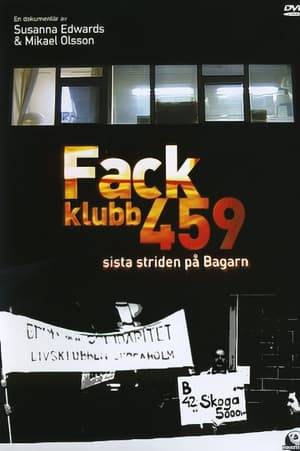 Fackklubb 459 - the last battle of the baker, is a Swedish documentary film from 2004 that covers the Food Workers' Union and its last union battle.