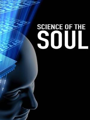 Science of the Soul explores the cutting-edge of consciousness related science to determine whether we are about to experience a new step in human evolution or the death of the human soul.