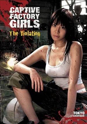Natsumi (Ai Takeuchi) is forced to work in a steel factory in order to pay off a debt, a factory notorious for employing women with "dark pasts" as slave labor. Tsukada, Chief of Security places Natsumi in a team of four women led by Atsuko(Nagisa Umeno). When one worker fails to follow instructions, Tsukada rapes her, and Natsumi is next on his list. Natsumi tries to fight the insanity, but is hindered by managing director Hideko and factory president Kamiyama. It is up to Natsumi to take on the evildoings of the factory.