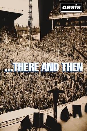 Earls Court, London and Maine Road, Manchester.  Four record-breaking nights, 120,000 people, a whole world of possibilities at the heart of the hurricane.  If you were there, here's the memories to go with the tingles.  If you weren't, just get a load of what you missed.  Great songs, exclusive interviews, the sights and sounds of Oasis at their very, very best.