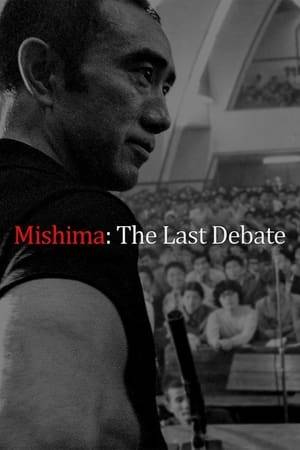 Restored footage of a famous debate between Yukio Mishima and students at Tokyo University in 1969, just one year before the author's death.