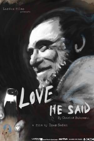 1973, San Francisco. Charles Bukowski, underground poet and punk ahead of his time, reads his poem Love to a wild audience who've come to see the pulp writer's provocative performance. But that day, instead of a punk they find a broken man hungry for love.