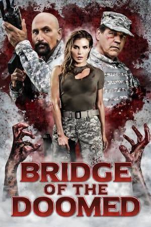 A group of soldiers are ordered to hold a bridge during a zombie outbreak, but what lives underneath the bridge, proves to be even more deadly.
