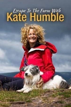 Life on Kate Humble's farm in Monmouthshire.