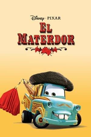 Mater is a matador fighting a herd of bulldozers in Spain. When Lightning McQueen enters the story, the bulldozers begin to chase him due to his red paint.