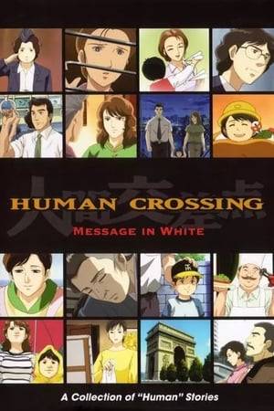 Though seemingly unconnected, the characters in HUMAN CROSSING all have something in common. They are dealing with the sometimes joyous, but often horrific realities of everyday life.