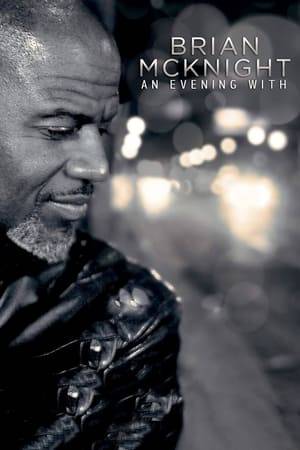 No auto tune, no tricks, no nonsense. Just the best vocalist on the planet live!  An Evening With Brian McKnight is a live concert experience recorded in January 2016 at Los Angeles' historic Saban Theatre. The multi-camera recording includes all of Brian's best known songs.