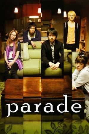 The story of a strange living situation in a 2LDK apartment in suburban Tokyo. There are five residents ranging in age from eighteen to twenty-eight. They are not in any way romantically involved with one another, but one can see subtle hints of affection and friendship among them. In the end, however, none of them really know each other.