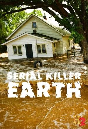 Serial Killer Earth brings together compelling footage and eyewitness accounts of recent natural disasters, including Hurricane Katrina and the earthquake and tsunami that devastated Japan, in an attempt to understand and explain what happened during these events and how they compare with disasters of the past.