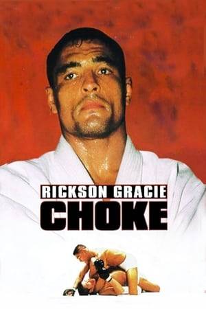 Welcome to the world of no-holds-barred freestyle fighting...the fastest growing "sport" in the United States, Brazil, and Japan. CHOKE follows undisputed World Freestyle Fighting Champion Rickson Gracie as he prepares to defend his title in a one-night, single elimination tournament where the winner will fight 3 separate fights over five hours. The World Cup finals of hand-to-hand combat.