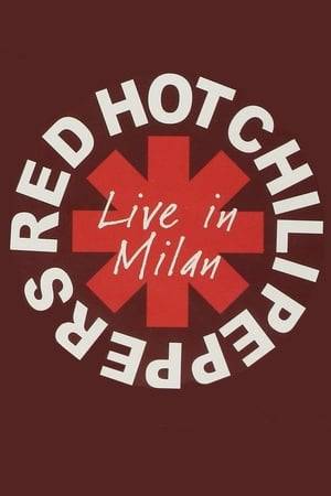 The Red Hot Chili Peppers recorded live in Milan for MTV's "Live" program.  The Alcatraz, Milan, Italy April 24, 2006 HDTV Broadcast  Contents:  - Can't Stop - Charlie - Tell Me Baby - Dani California - For Emily, Wherever I May Find Her  - Scar Tissue - Me And My Friends - By The Way - Give It Away