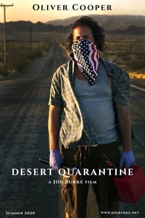 A man living in isolation, quarantined out in the desert alone during the current global pandemic, finds himself coming face to face with the virus, in what becomes a fight for his life to survive the night.