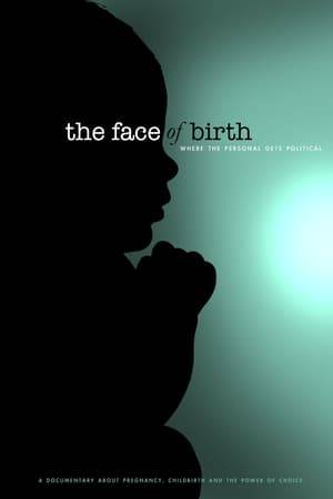 An inspiring look at how wonderful birth can be when your right to choose how, where and with whom you give birth is respected & protected.  Every woman has the right to be informed about their options in childbirth. Through an exploration of home birth, this 87 min film looks at what natural, physiological childbirth really is. Is birth a medical emergency waiting to happen or a profound, natural and physiological event that women are designed for?  The most comprehensive film ever made on home birth and a voice of reason in the debate, The Face of Birth outlines the importance of education in birthing and the right of a woman to choose the best and safest birth method for her and her baby.