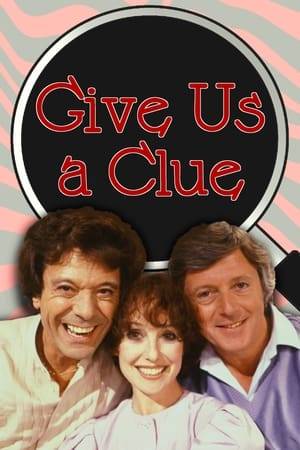 Give Us a Clue is a British televised game show version of charades which was broadcast on ITV from 1979 to 1992. The original host was Michael Aspel from 1979 to 1983, followed by Michael Parkinson from 1984 to 1992. The show featured two teams, one captained by Lionel Blair and the other by Una Stubbs. Later versions of the programme had Liza Goddard as captain of the women's team.

A revived version was attempted by BBC One, which ran from 10 November to 19 December 1997 and commissioned 30 episodes, it was hosted by Tim Clark. Teams were captained by Christopher Blake and Julie Peasgood and the show tried to introduce a lateral thinking puzzle. Give us a Clue returned for a special Comic Relief episode on 5 March 2011 with Sara Cox, Christopher Biggins, Lionel Blair, Una Stubbs, Holly Walsh, Jenni Falconer and David Walliams.