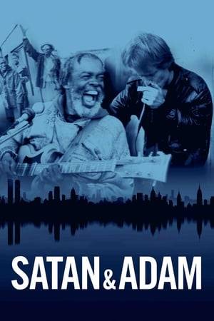 One was a demon on guitar; the other was fresh out of school and no slouch on harmonica. SATAN & ADAM is a celebration of friendship and the blues comprised of documentary footage shot over the course of two decades.
