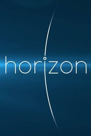 Horizon tells amazing science stories, unravels mysteries and reveals worlds you've never seen before.