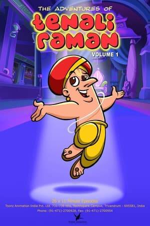 The Adventures of Tenali Raman is an Indian animated television series that premiered on Cartoon Network on 14 June 2003. It was based on one of the most popular and best-loved characters of Indian folklore. It was produced by Toonz Animation Studios, Trivandrum. Promoted with the tagline "Get Ready for the Rama Effect", the series aired every Saturday and Sunday on Cartoon Network in India.