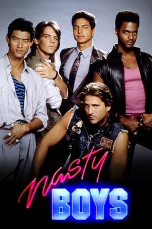 The Nasty Boys is a television action drama series based on the real life Narcotics Officers of the North Las Vegas Police Department.
