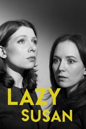 The Lazy Susan comedy short features new creations along side some of Freya Parker and Celeste Dring's best-loved characters from their stage shows.