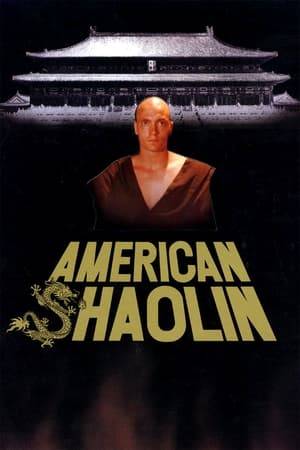 After being humiliated in the ring a young karate student travels to China in order to study the ancient art of Shaolin Kung Fu, and in the process becoming the first American Shaolin.