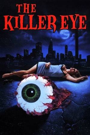 A mad scientist's experiment goes awry, turning a homeless man's eyeball into a giant killing machine that has an insatiable appetite for young women.