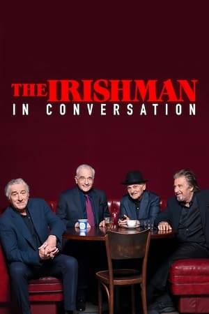 Martin Scorsese, Robert De Niro, Joe Pesci, and Al Pacino in conversation about The Irishman.