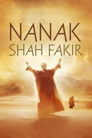 Nanak Shah Fakir is a biographical film on the life and teachings of the first Sikh guru, Guru Nanak Dev.