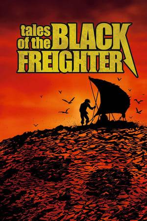 A mariner survives an attack from the dreaded pirates of the Black Freighter, but his struggle to return home to warn it has a horrific cost.