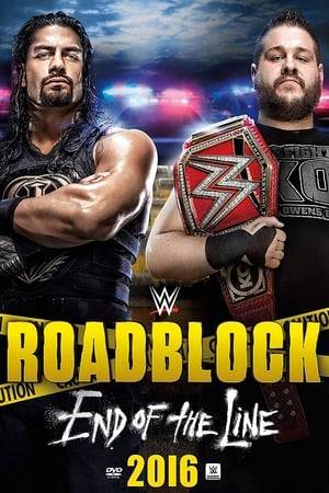 Roadblock: End of the Line was a professional wrestling pay-per-view (PPV) event and WWE Network event produced by WWE for the Raw brand and the new cruiserweight-exclusive brand, 205 Live. It took place on December 18, 2016, at the PPG Paints Arena in Pittsburgh, Pennsylvania.
