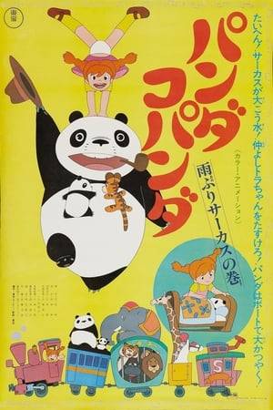 The family consisting of two pandas and one girl lives happily when suddenly a little tiger appears at their home. It arrives that the circus had come to their town. All of a sudden starts the pouring rain but it can't stop them.
