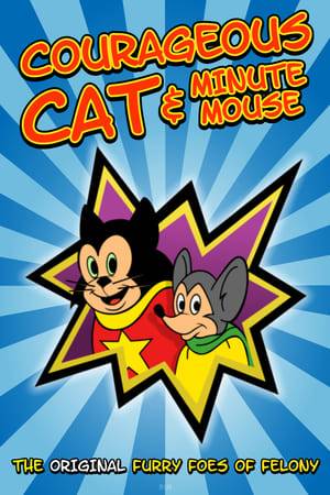 Courageous Cat and Minute Mouse is a children's cartoon television show that was produced by Trans-Artists Productions and syndicated by Tele Features Inc. in 1960. The characters were created by Bob Kane as a parody of his earlier works Batman and Robin and in many ways predict the more campy aspects of the later live action series. This series and characters are trademarked and copyrighted and is currently owned by Telefeatures, LLC.