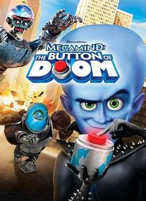 For their first day on the job as the new protectors of Metro City, Megamind and Minion are selling off the gadgets from their evil lair. But when one seemingly harmless "button" unleashes the gigantic robot MEGA-MEGAmind, the duo will have to resort to their old tricks to restore order.