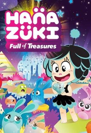 Hanazuki: Full of Treasures is about Hanazuki, a young moonflower who uses her moods to unleash a great power that could save the galaxy.