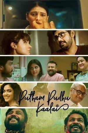 Putham Pudhu Kaalai brings together 5 of the most celebrated directors in Tamil cinema - Sudha Kongara, Gautham Menon, Suhasini Mani Ratman, Rajiv Menon, and Karthik Subbaraj to create Amazon Prime Video's first Indian anthology film.