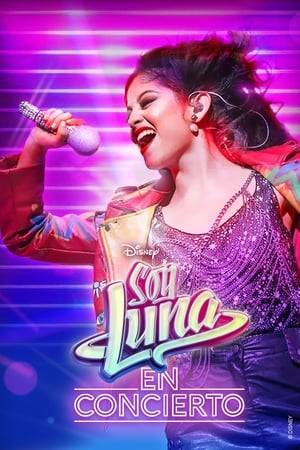 "Soy Luna: Live Concert" is an amazing musical show featuring original songs from the hit teen 'telenovela' "Soy Luna".