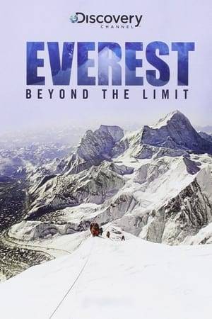 Everest: Beyond the Limit is a Discovery Channel reality television series about yearly attempts to summit Mount Everest organized and led by New Zealander Russell Brice.