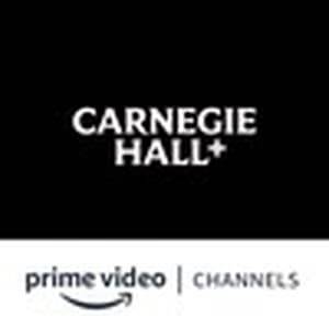 Carnegie Hall+ Amazon Channel