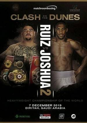 Andy Ruiz Jr. vs. Anthony Joshua II, billed as Clash On The Dunes, was a heavyweight professional boxing rematch between the Mexican-American champion Andy Ruiz Jr. and British former champion Anthony Joshua, for the unified WBA, IBF, WBO and IBO heavyweight world titles.