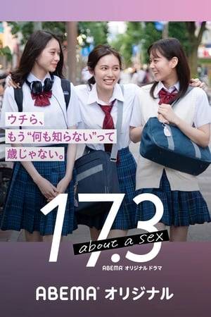 "The world average age for the first sexual experience... 17.3". Is that early? Late? Seno Sakura has a serious personality. Hara Tsumugi has never liked a member of the opposite sex before. Minagawa Yuna is experienced and is currently dating a company employee. At the age of 17, the girl's "sexual values" begin to fluctuate.