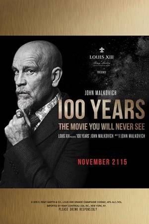 100 Years is an "upcoming" science fiction film written by John Malkovich and directed by Robert Rodriguez. Advertised in 2015 with the tagline "The Movie You Will Never See", it is due to be released on November 18, 2115.  Pending release, the film is being kept in a high-tech safe behind bulletproof glass that will open automatically on November 18, 2115, the day of the film's premiere. One thousand guests from around the world, including Malkovich and Rodriguez, have received a pair of invitation tickets made of metal for the premiere, which they can hand down to their descendants.