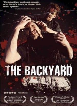 Lightbulbs, fire, barbed wire, mousetraps, staple guns, thumbtacks and glass are weapons of choice in The Backyard. This undercover documentary takes you deep into the controversial arena of backyard wrestling where the limits are constantly being tested...and broken. The Backyard follows several backyard wrestlers in different countries as they pursue their dream to become professional wrestlers.