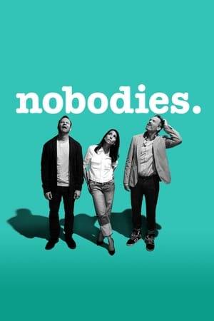 Hugh, Larry and Rachel are three actor/comedians still waiting for their big break, struggling to make a name for themselves in Hollywood while their friends achieve fame and fortune. They’re the Nobodies.