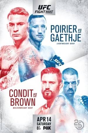 UFC on Fox 29: Poirier vs. Gaethje was a mixed martial arts event produced by the Ultimate Fighting Championship that was held on April 14, 2018, at the Gila River Arena in Glendale, Arizona. The event was headlined by a lightweight bout between Dustin Poirier and former WSOF Lightweight Champion Justin Gaethje.