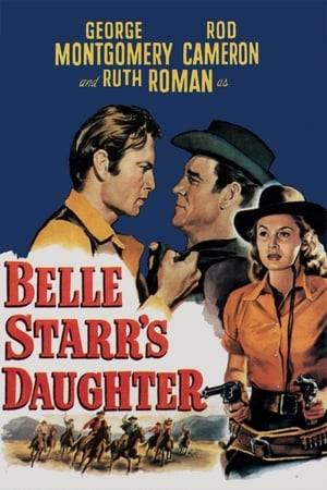 The daughter of famous outlaw Belle Starr arrives at the town where her mother was murdered to find her killer.