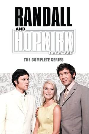 Randall and Hopkirk (Deceased) is a British private detective television series. In the initial episode Hopkirk is murdered during an investigation, but returns as a ghost. Randall is the only main character able to see or hear him, although certain minor characters are also able to do so in various circumstances throughout the series.