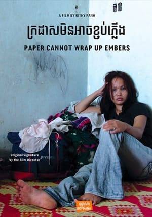 During the last half-century, Cambodia has witnessed genocide, decades of war and the collapse of social order. Now, documentary filmmaker Rithy Panh looks at an irreparable tragedy that is less visible, yet no less pervasive: the spiritual death that results when young women are forced into prostitution. Angry and impassioned, PAPER CANNOT WRAP UP EMBERS presents the searing stories of poor Asian women whose lives were violated and their destinies destroyed when their bodies were turned into items of sexual commerce.