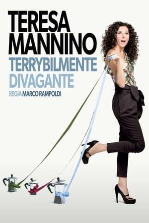Terrybilmente divagante is a play starring Teresa Mannino which toured Italy in 2012. Mannino tells the audience about herself, acting as a mediator between the cities of Milan and Palermo.