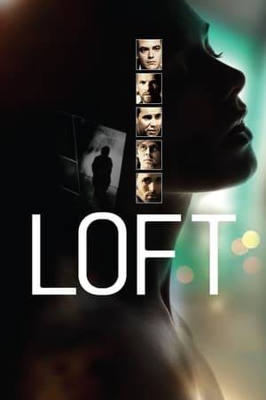 Five best friends, all married, decide to share a loft apartment. In this loft they meet their mistresses and conquests. Everything seems perfect, until one morning the body of an unknown young woman is found in the loft. The group of friends begin to suspect each other and it soon becomes clear that they know far less about each other than they had initially thought. Dutch remake of the Flemish movie Loft (2008).