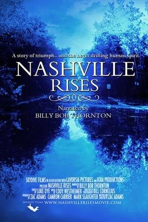 Nashville Rises is the first documentary film about the city of Nashville, Tennessee's response to the 2010 Tennessee floods. It premiered at the 42nd Nashville Film Festival on April 14, 2011 and received the festival's "Ground Zero Tennessee Spirit Award for Best Short Documentary Film". The film was narrated by Billy Bob Thornton and directed by Zac Adams.