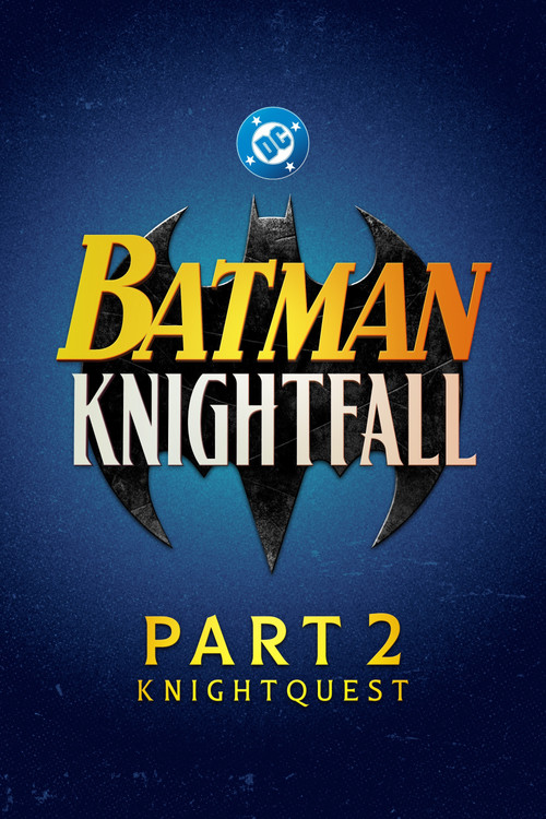 Batman: Knightfall Part 2: Knightquest poster